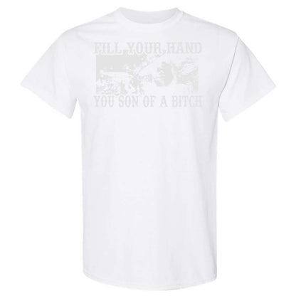 Fill your hand you son of a bitch - White - 16