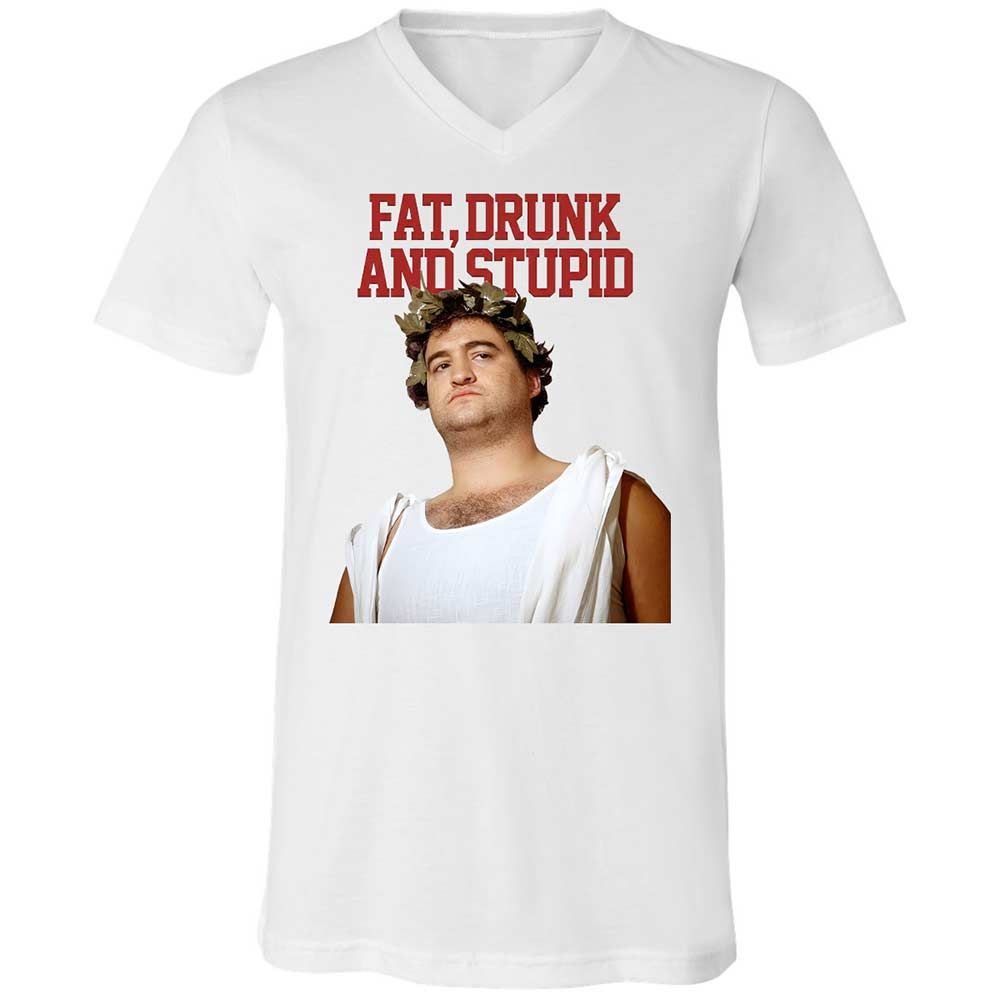 Fat, drunk, and stupid - White - 16