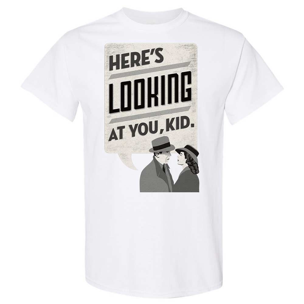 Here's Looking at You Kid - White - 16