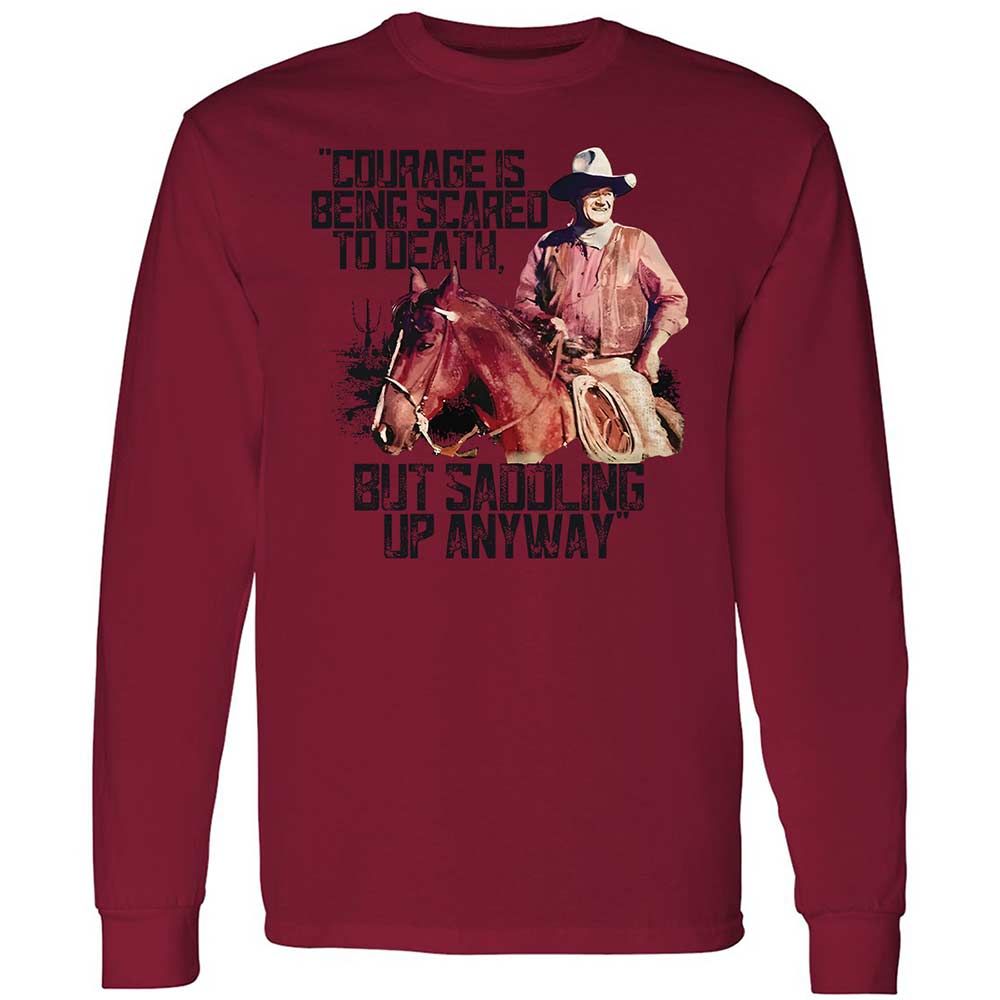 Courage is being scared to death, but saddling up anyway - Cardinal Red - 17