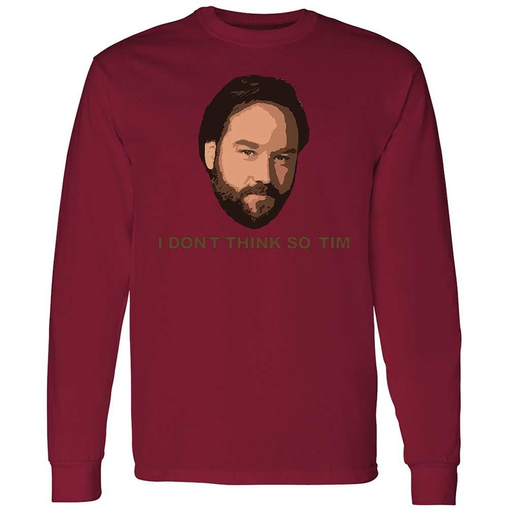 I Don't Think So Tim - Cardinal Red - 17