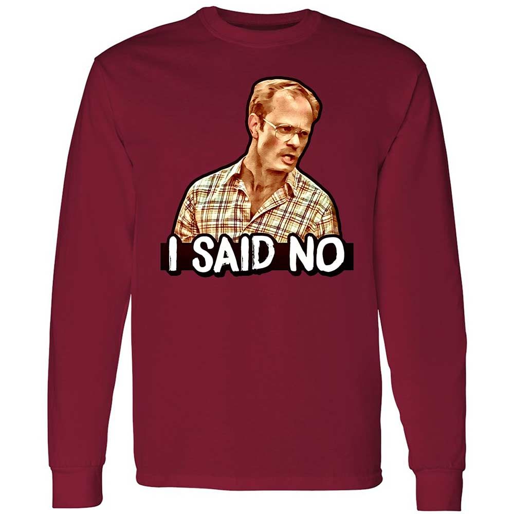 I Said No - Cardinal Red - 17