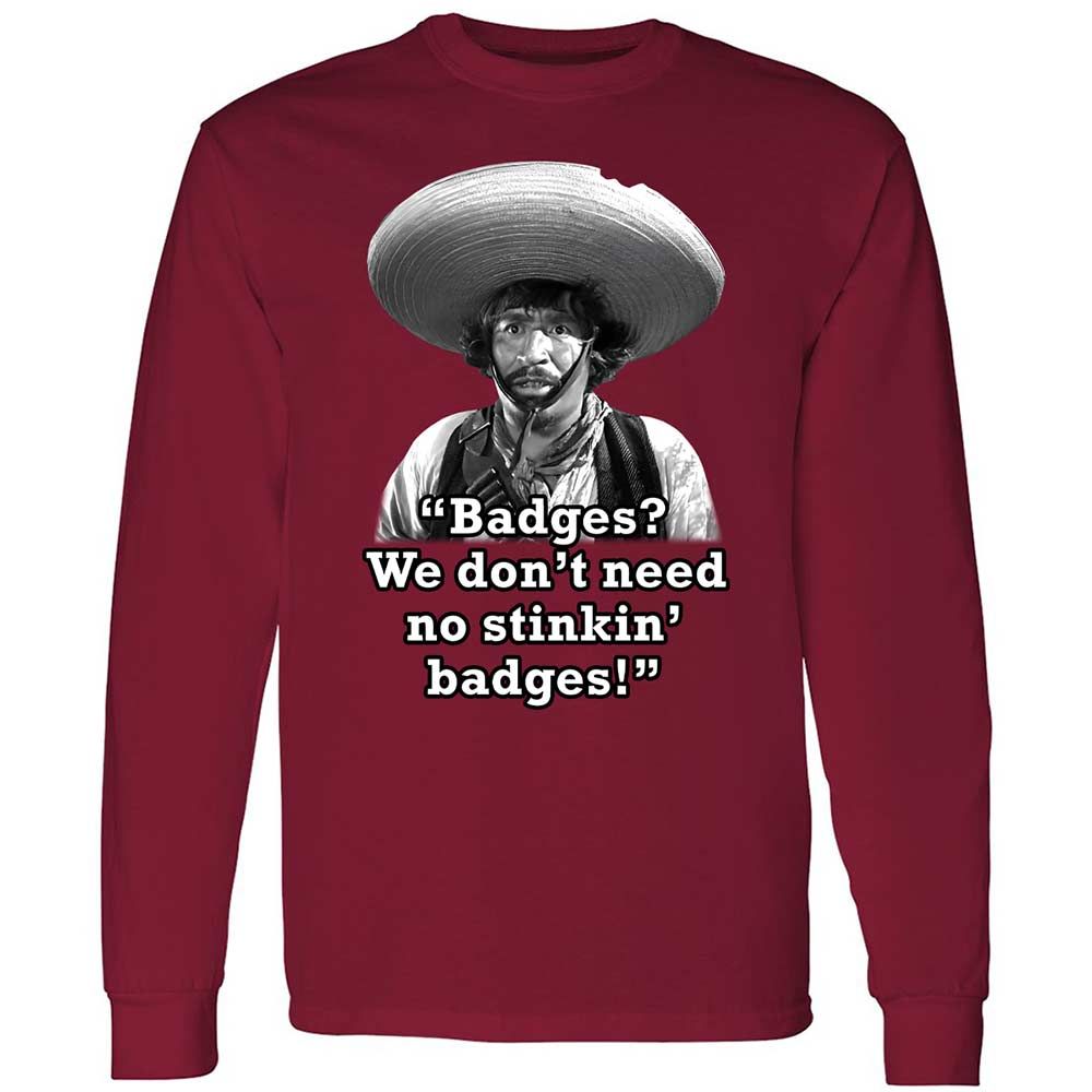We don't need no stinkin' badges - Cardinal Red - 17