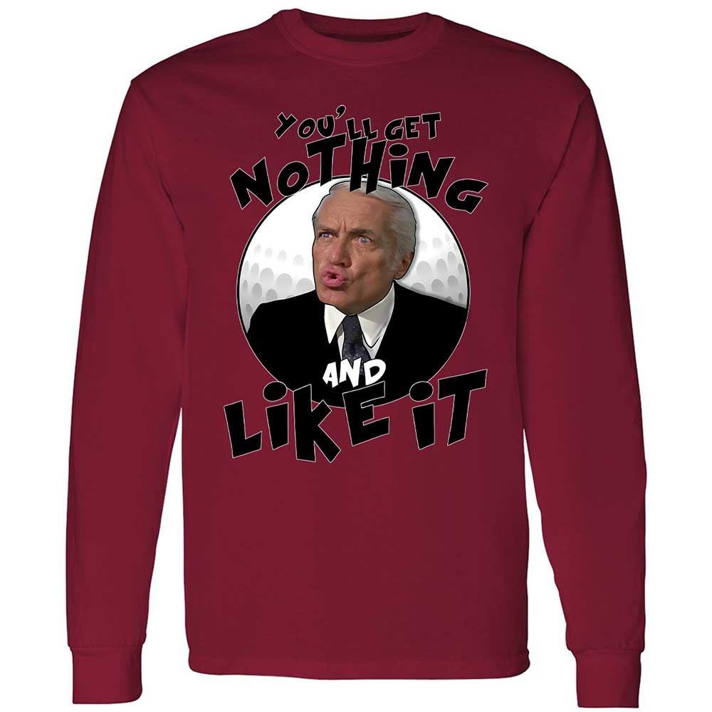 You'll get nothing and like it - Cardinal Red - 17