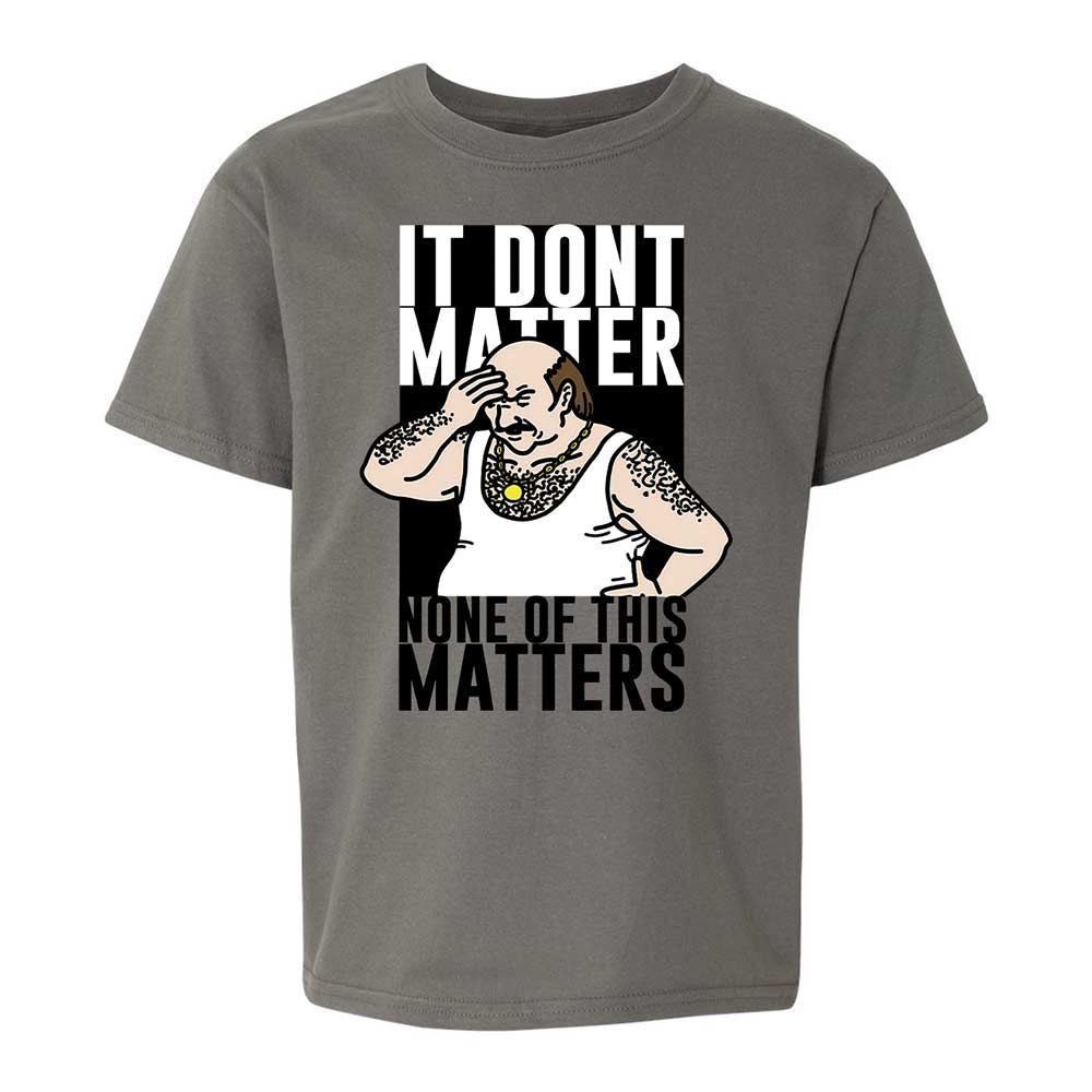 It Don't Matter - Charcoal - 17