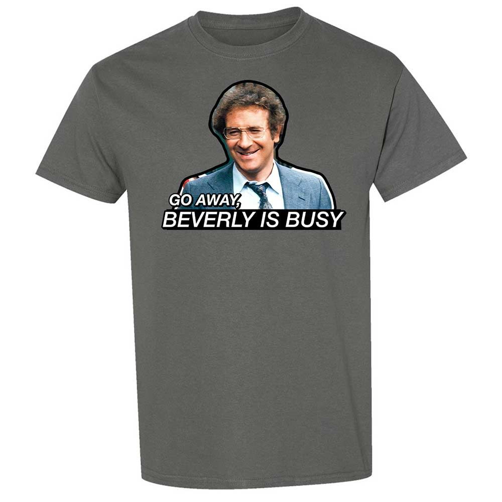 Go Away, Beverly is Busy - Charcoal - 17