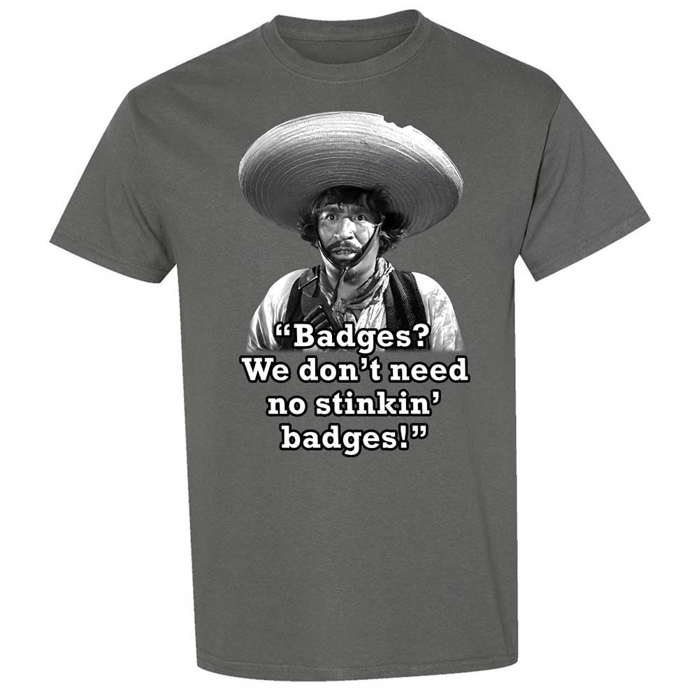 We don't need no stinkin' badges - Charcoal - 17