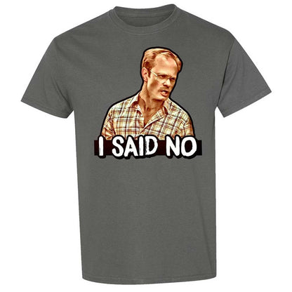 I Said No - Charcoal - 17