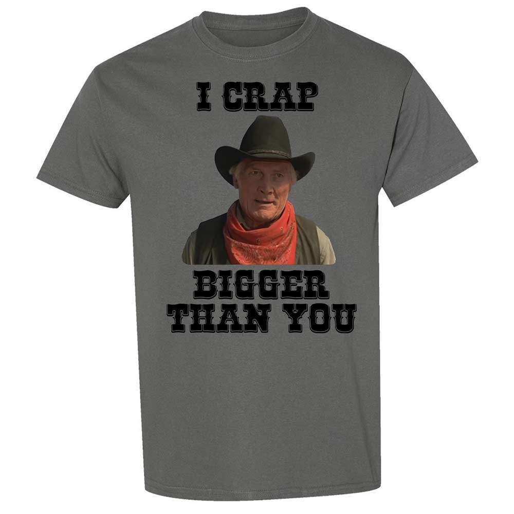 I Crap Bigger Than You - Charcoal - 17