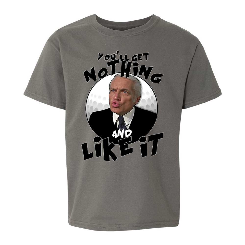 You'll get nothing and like it - Charcoal - 17
