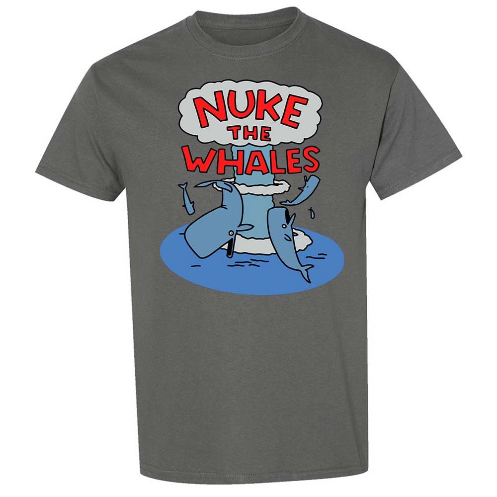 Nuke the Whales - Charcoal - 17