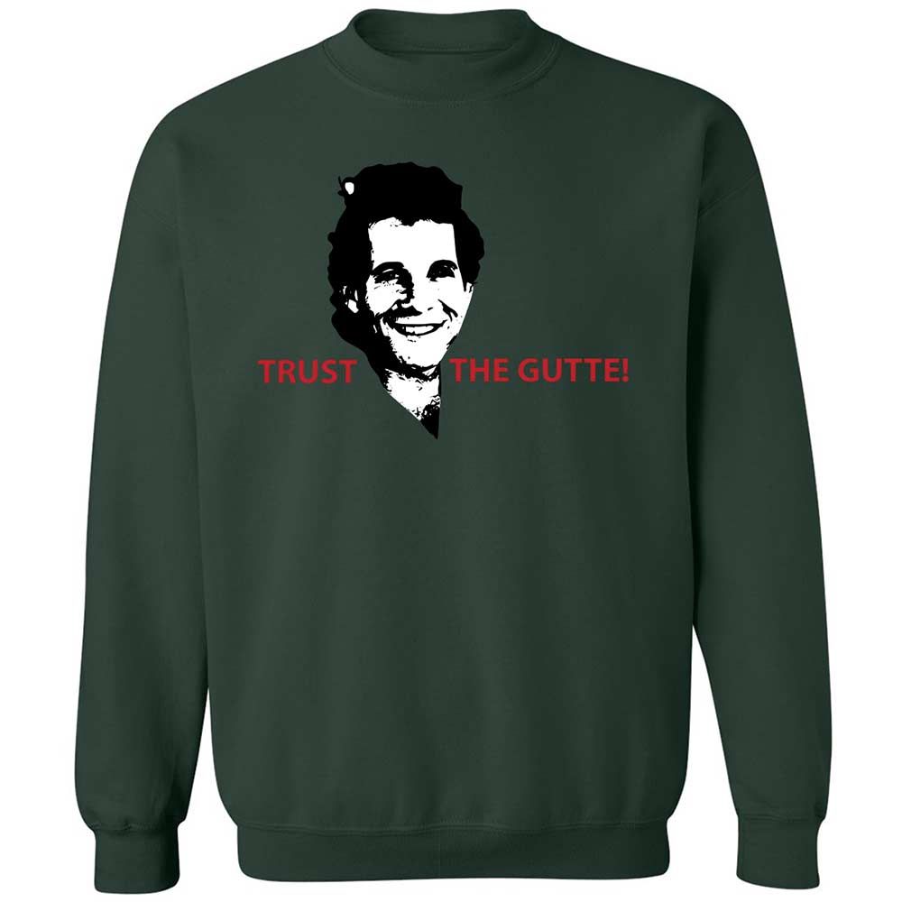 Trust the Gutte - Forest Green - 17