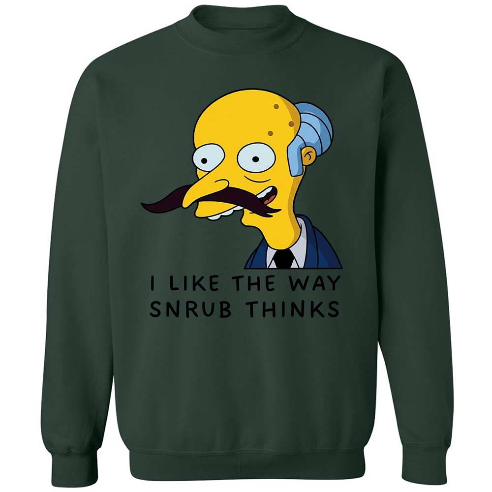 I Like the Way Snrub Thinks - Forest Green - 17