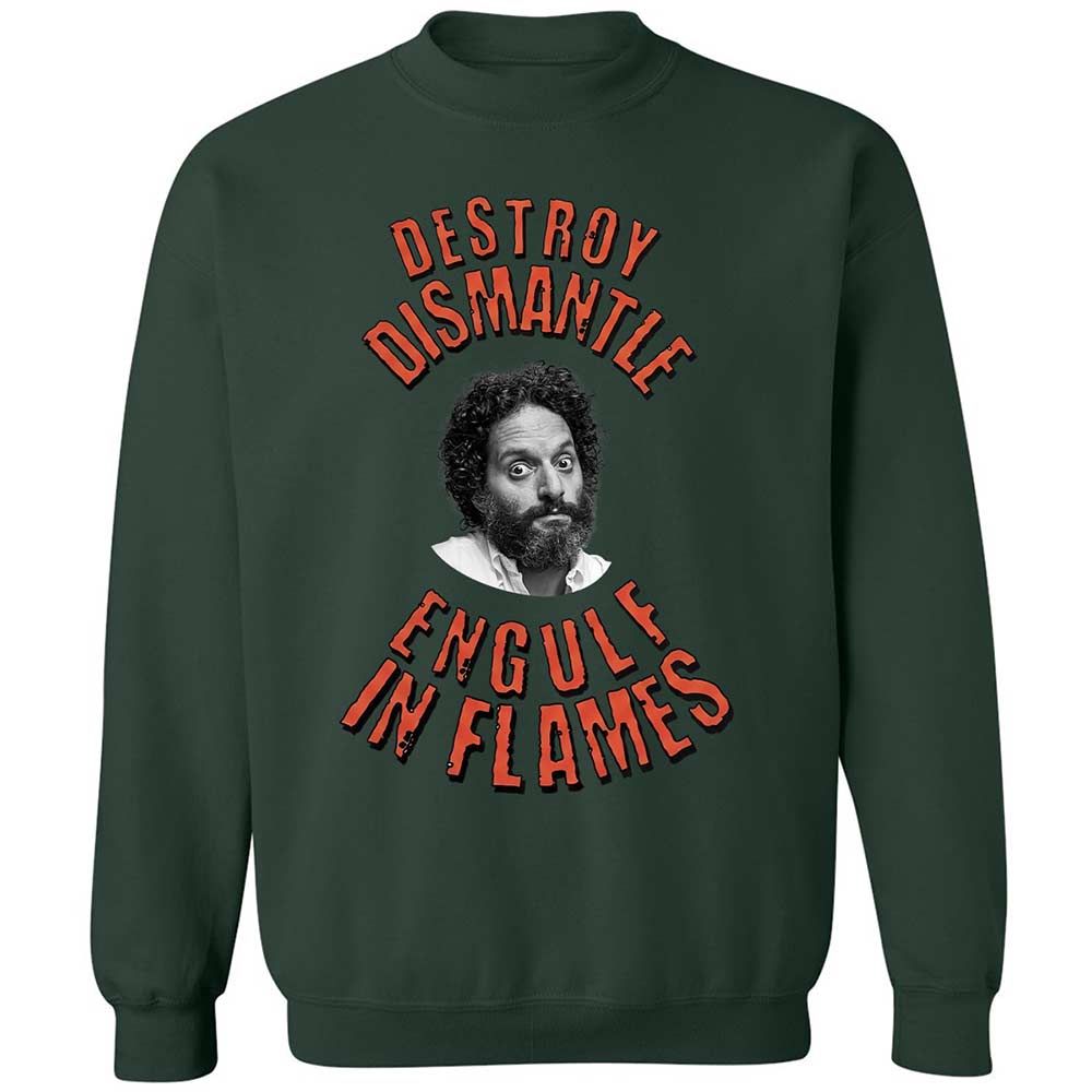 Destroy, Dismantle, Engulf in Flames - Forest Green - 17