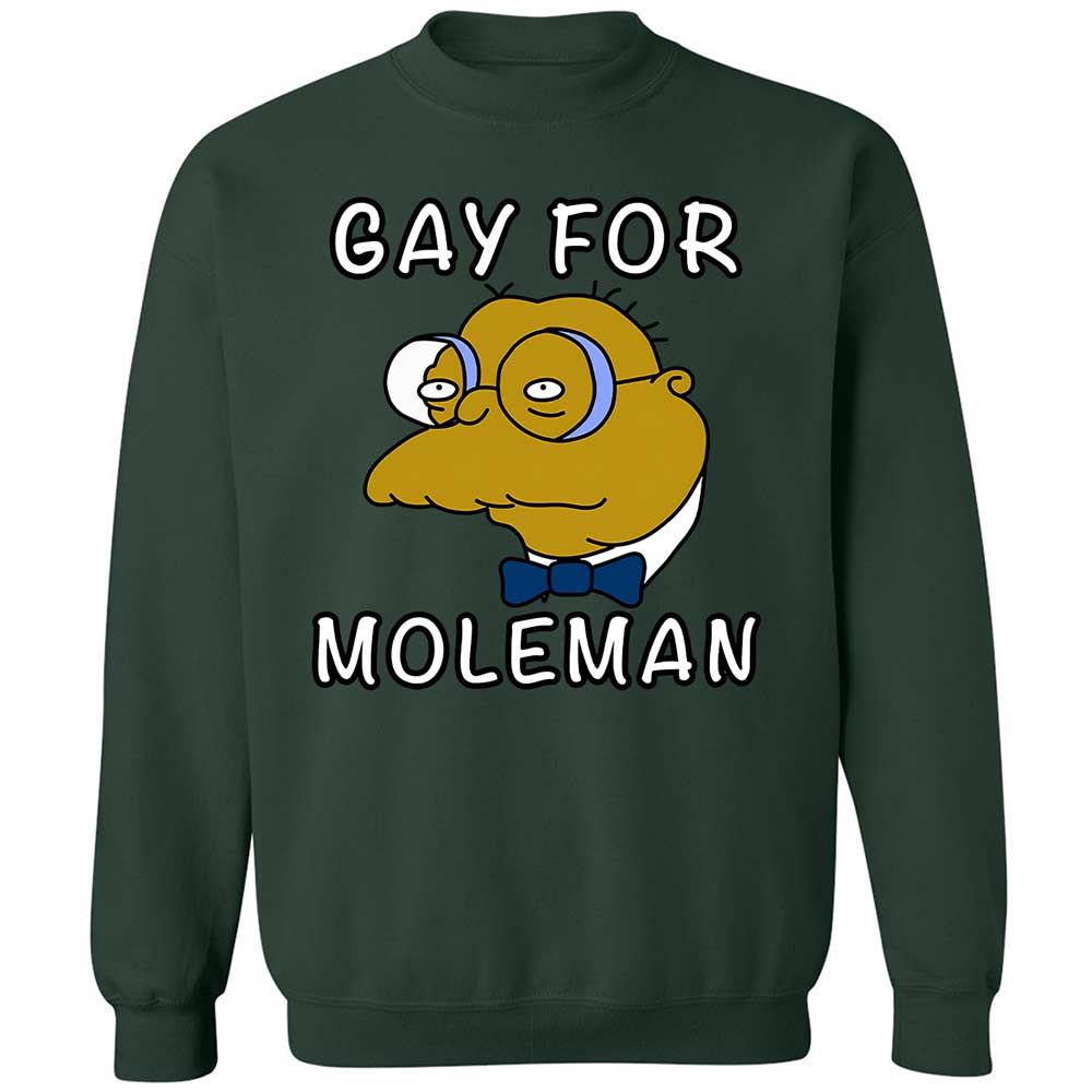 Gay for Moleman - Forest Green - 17