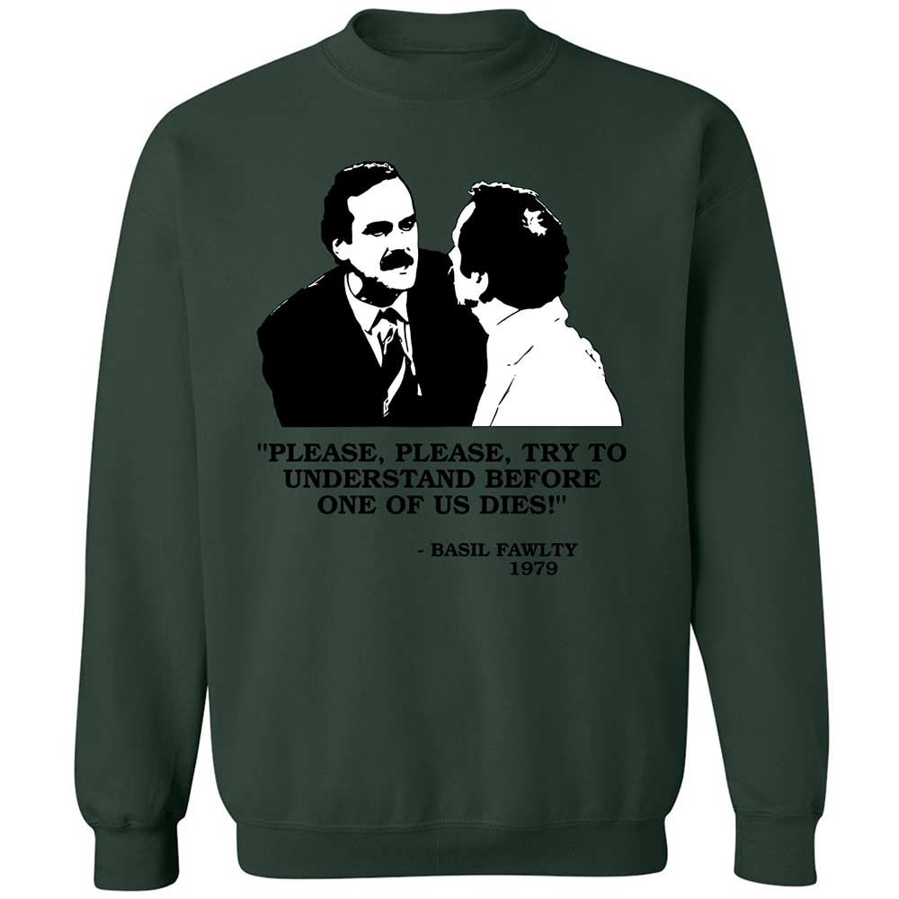 Please try to understand before one of us dies! - Forest Green - 17