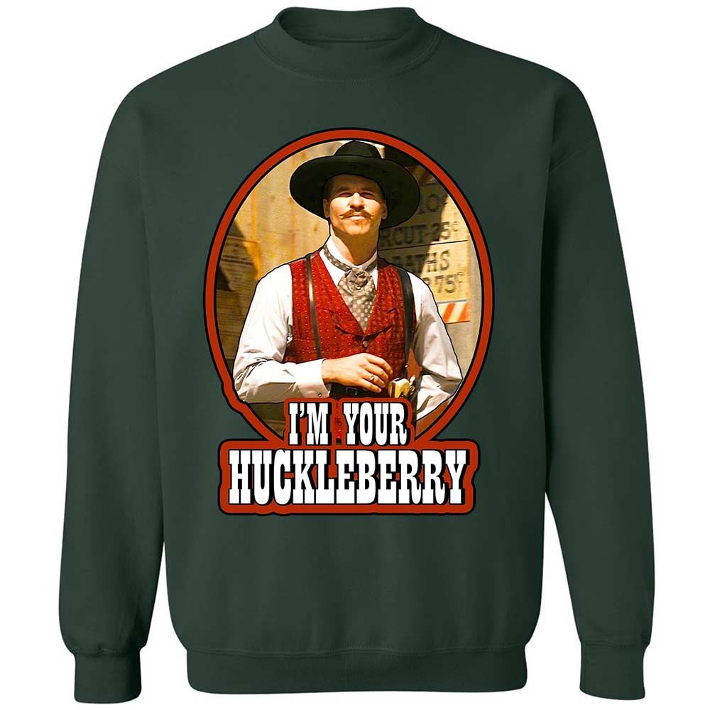 I'm Your Huckleberry - Forest Green - 17