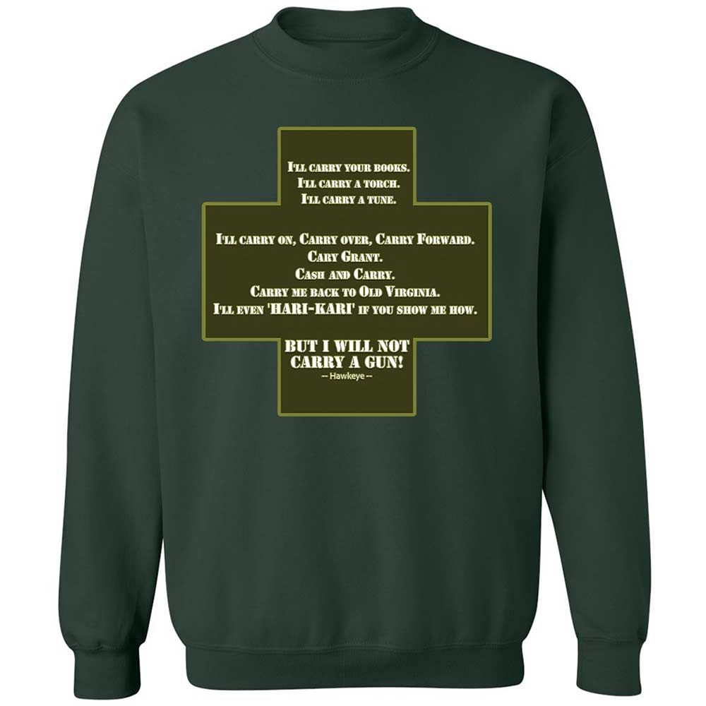 I Will Not Carry a Gun - Forest Green - 17