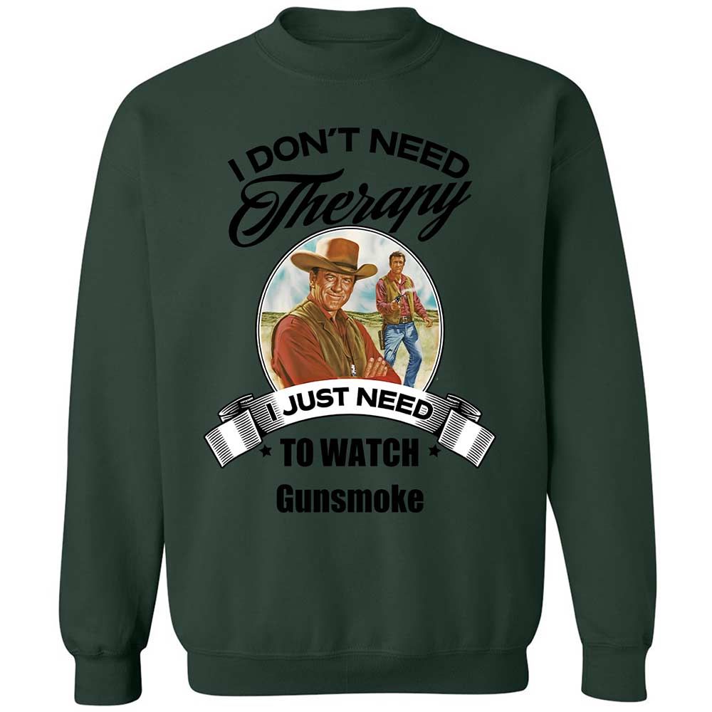 I Don't Need Therapy - Forest Green - 17
