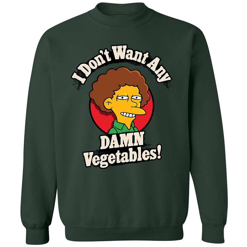I Don't Want Any Damn Vegetables! - Forest Green - 17