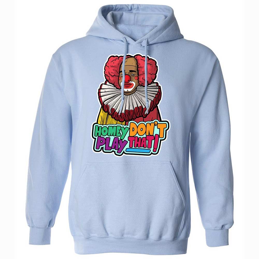 Homey Don't Play That - Light Blue - 17