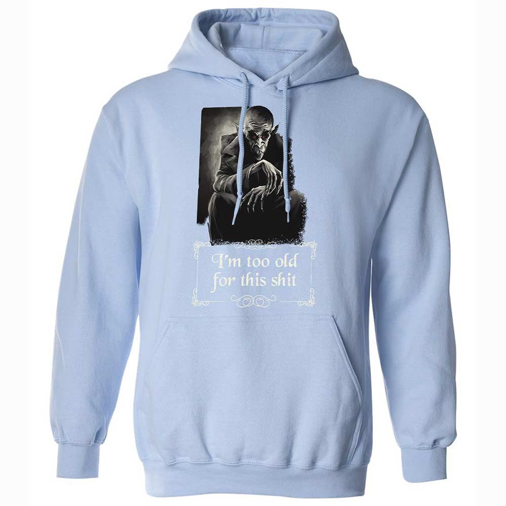 I'm too old for this shit - Light Blue - 17