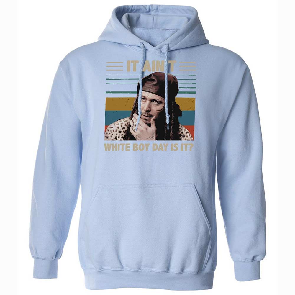 It ain't White Boy Day, is it - Light Blue - 17
