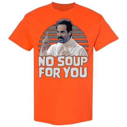 No Soup For You - Orange - 17