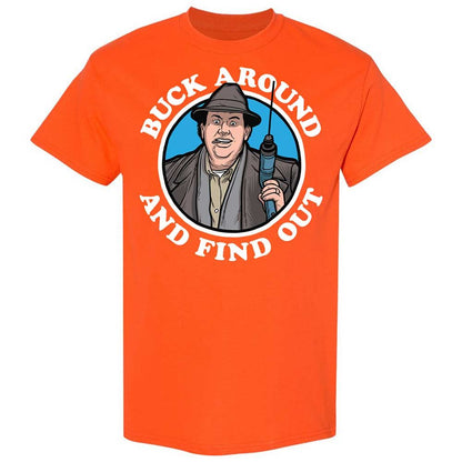 Buck Around & Find Out - Orange - 17