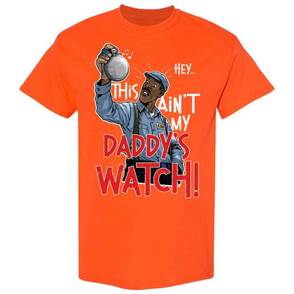 This Ain't My Daddy's Watch - Orange - 17
