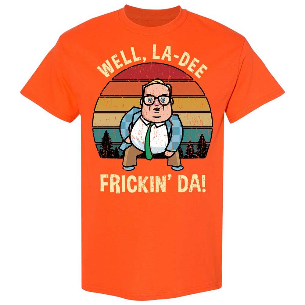 La-Dee-Frickin-Da - Orange - 17