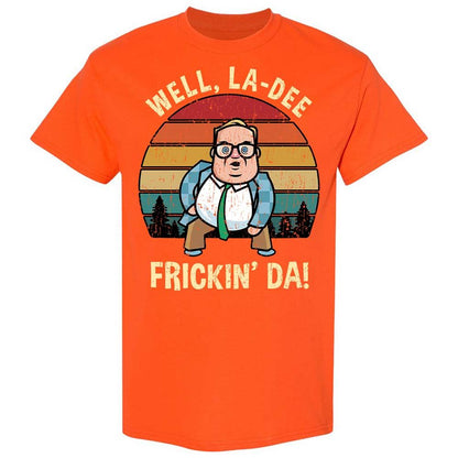 La-Dee-Frickin-Da - Orange - 17