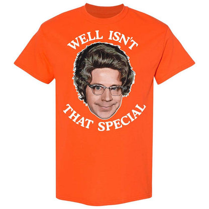 Well Isn't That Special - Orange - 17