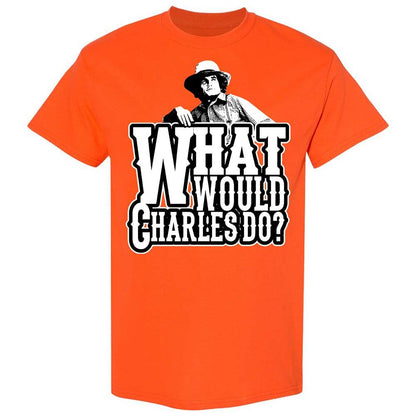What Would Charles Do? - Orange - 17
