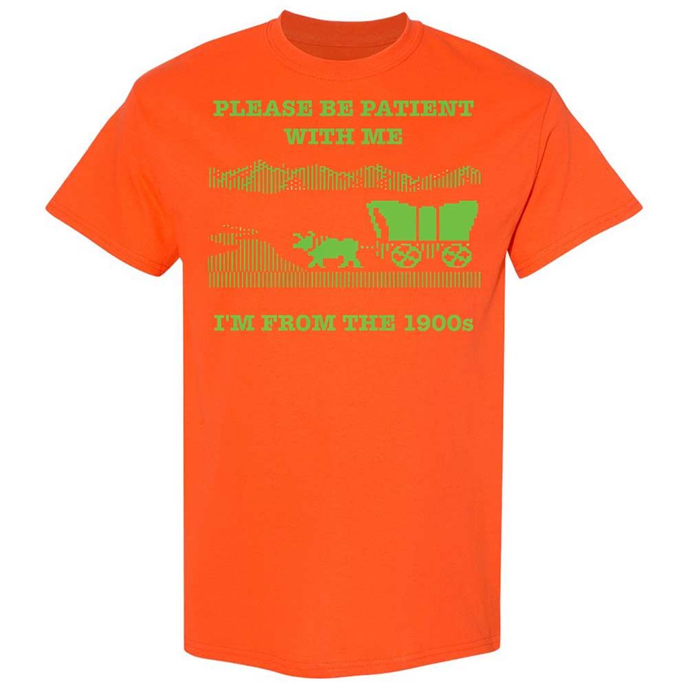 I'm from the 1900s - Orange - 17