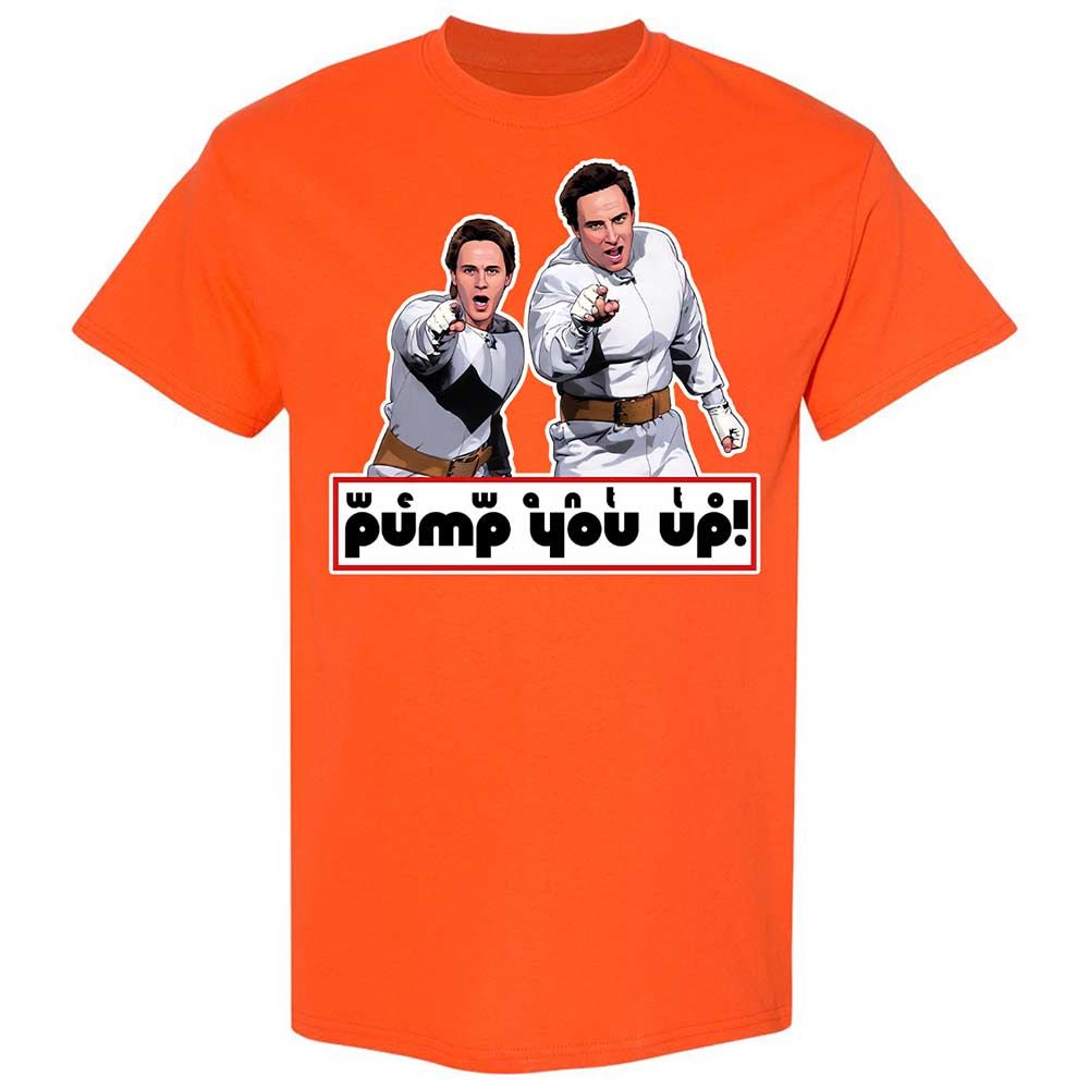 We Want To Pump You Up - Orange - 17