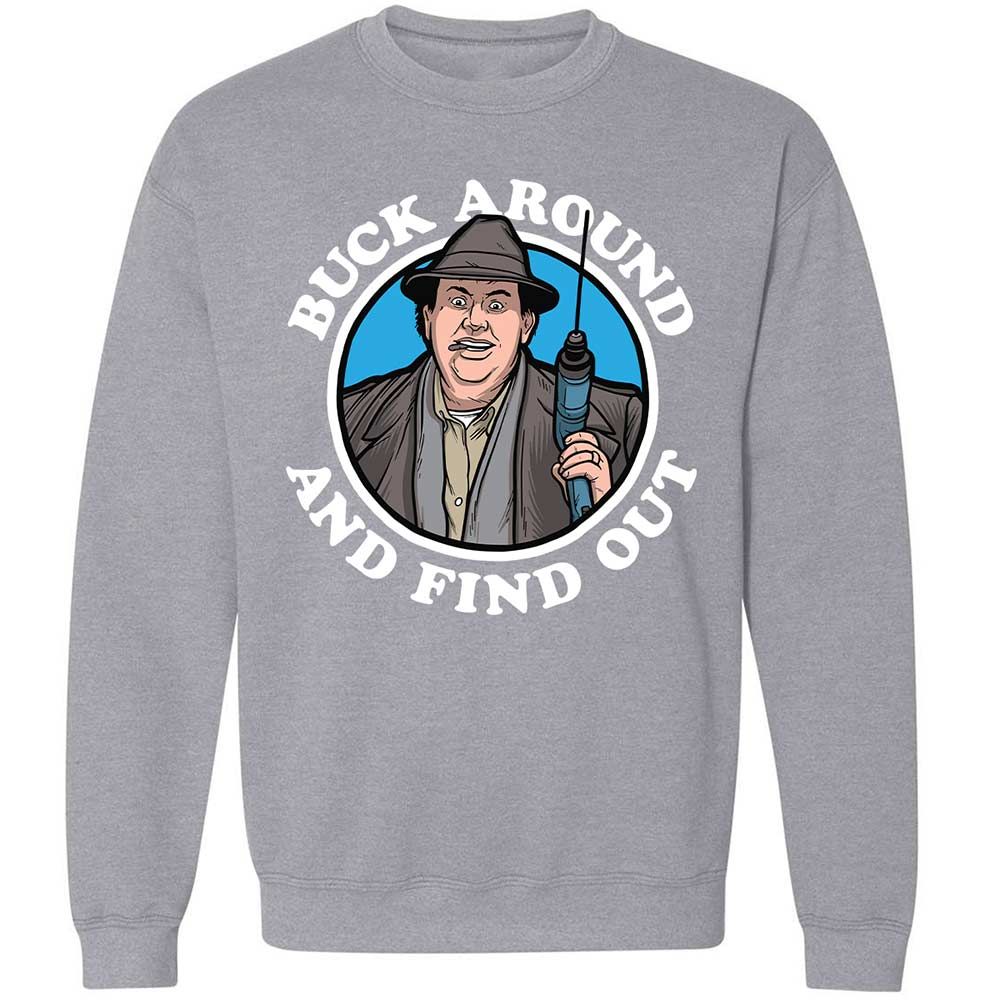 Buck Around & Find Out - Sport Grey - 17