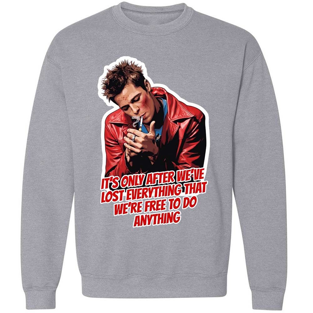 It's only after we've lost everything - Sport Grey - 17