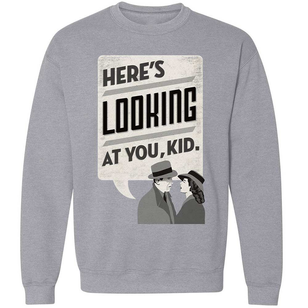 Here's Looking at You Kid - Sport Grey - 17
