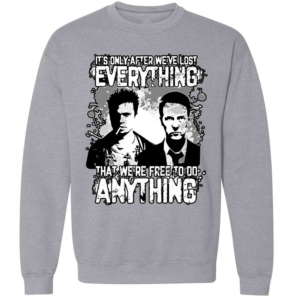 It's only after we've lost everything - Sport Grey - 17