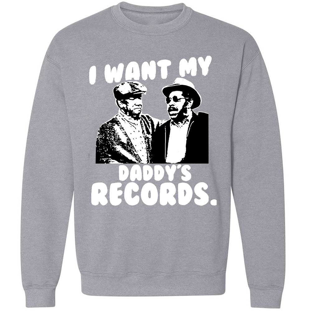 I Want My Daddy's Records - Sport Grey - 17