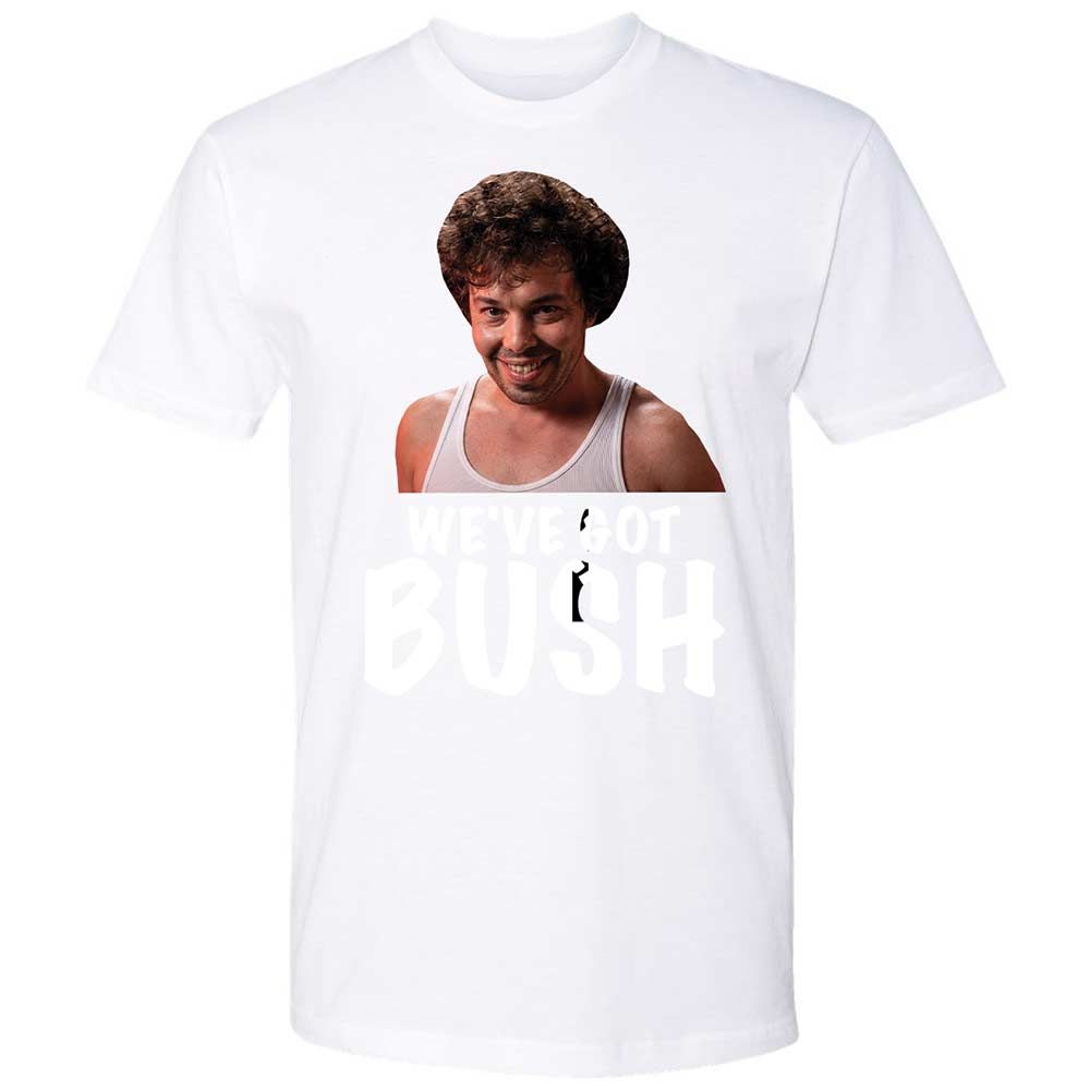 We've got bush - White - 17