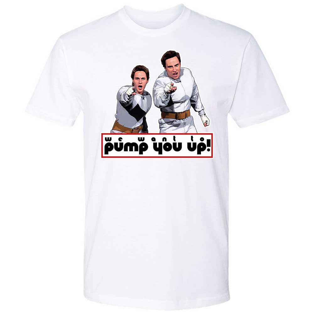 We Want To Pump You Up - White - 17