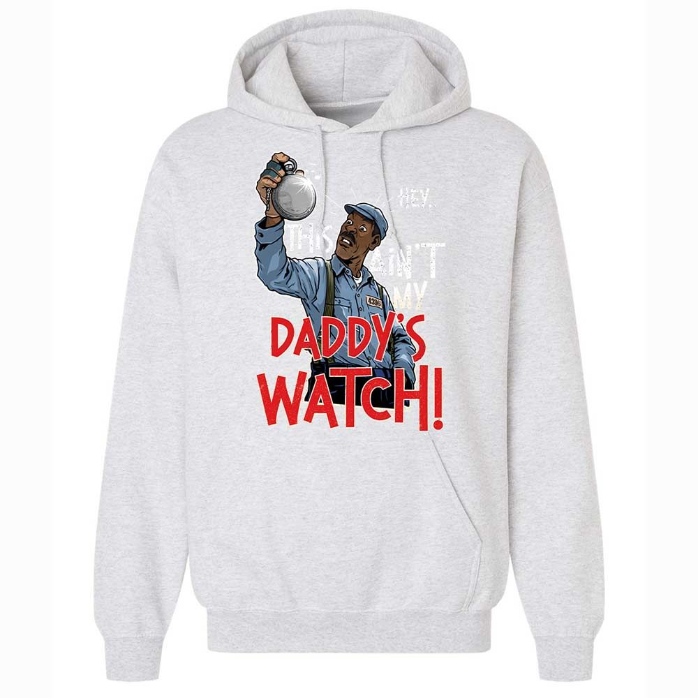This Ain't My Daddy's Watch - Ash - 18
