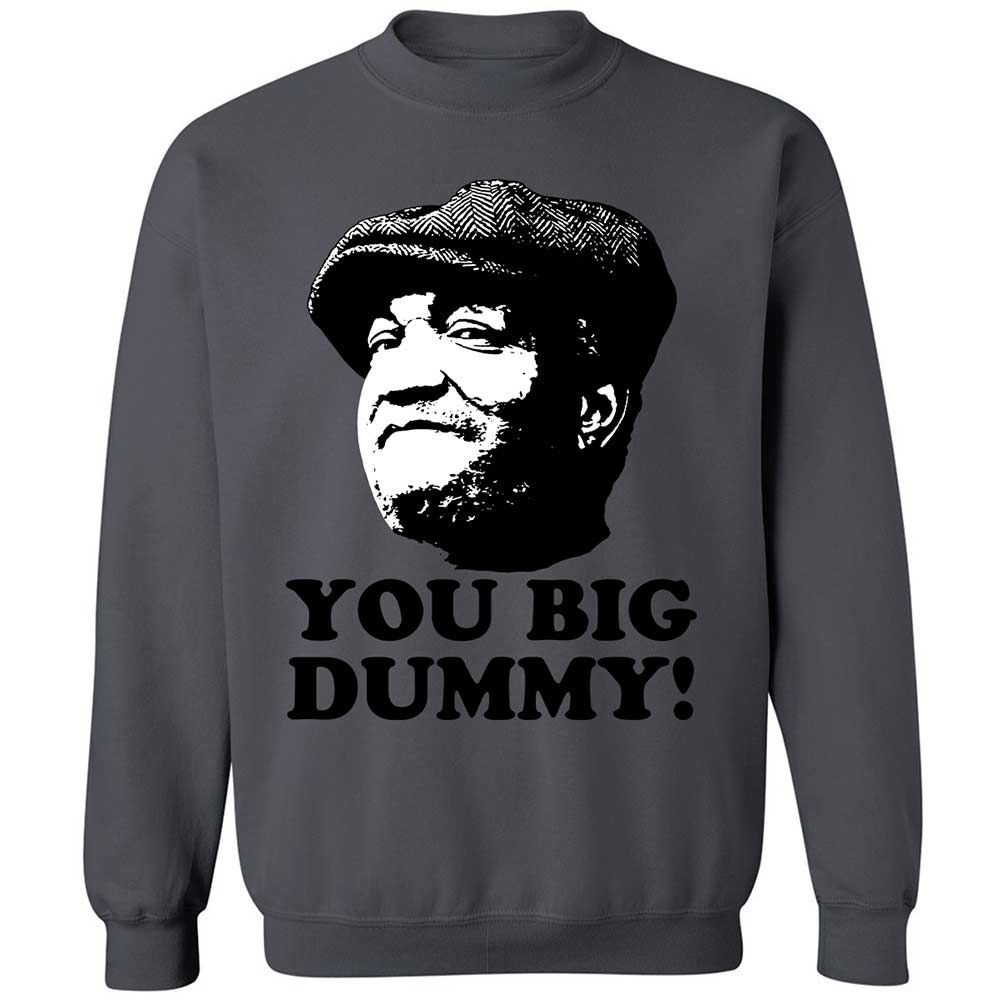 You Big Dummy - Charcoal - 18