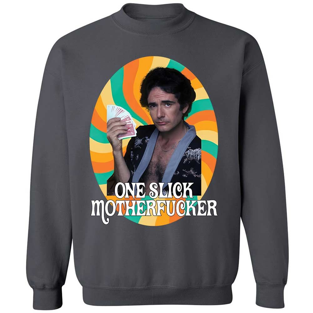 One Slick Motherfu*ker - Charcoal - 18