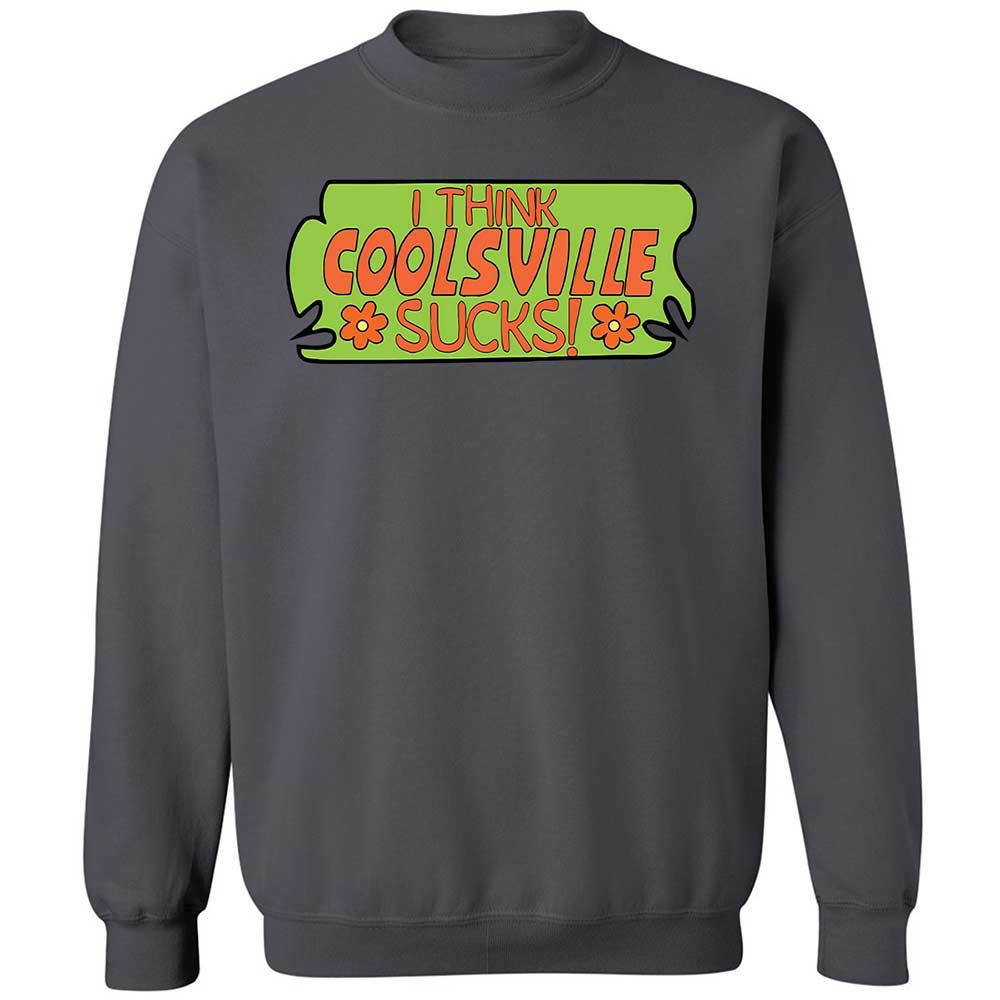 I Think Coolsville Sucks - Charcoal - 18