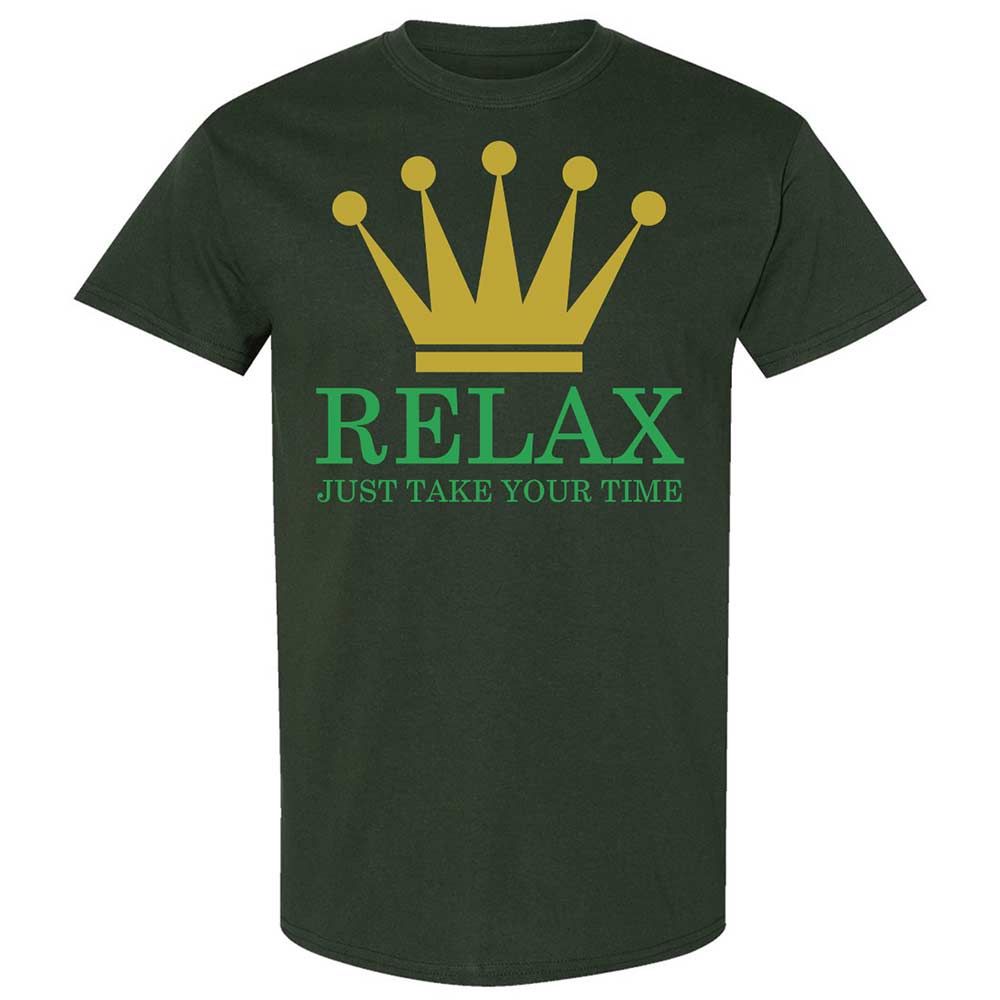 Relax Just Take Your Time - Forest Green - 18