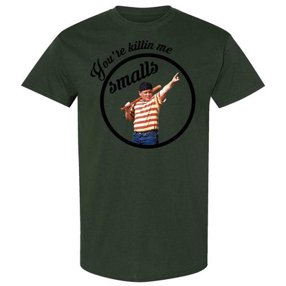 You’re killing me, Smalls - Forest Green - 18