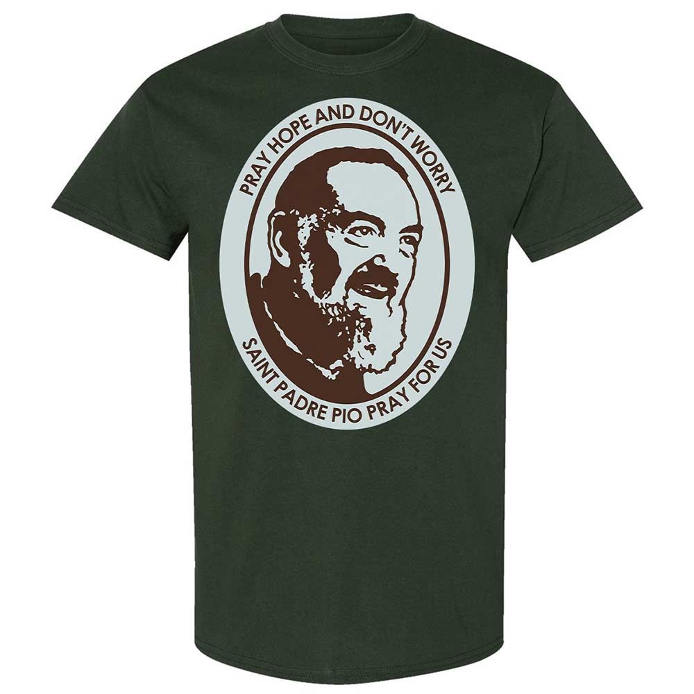 Pray, Hope, and Don't Worry - Forest Green - 18